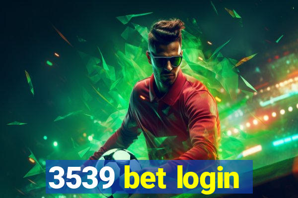 3539 bet login